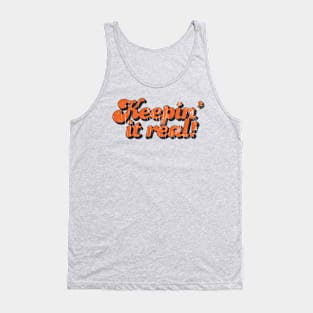 Keepin' it real Tank Top